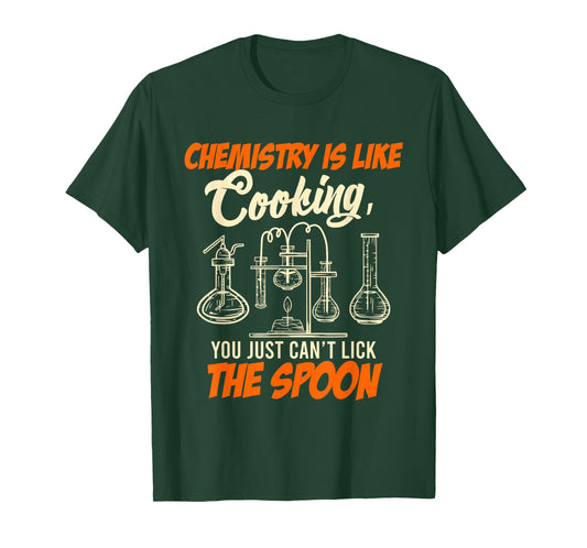 Chemistry students Chemistry is like cooking Chemist T-Shirt
