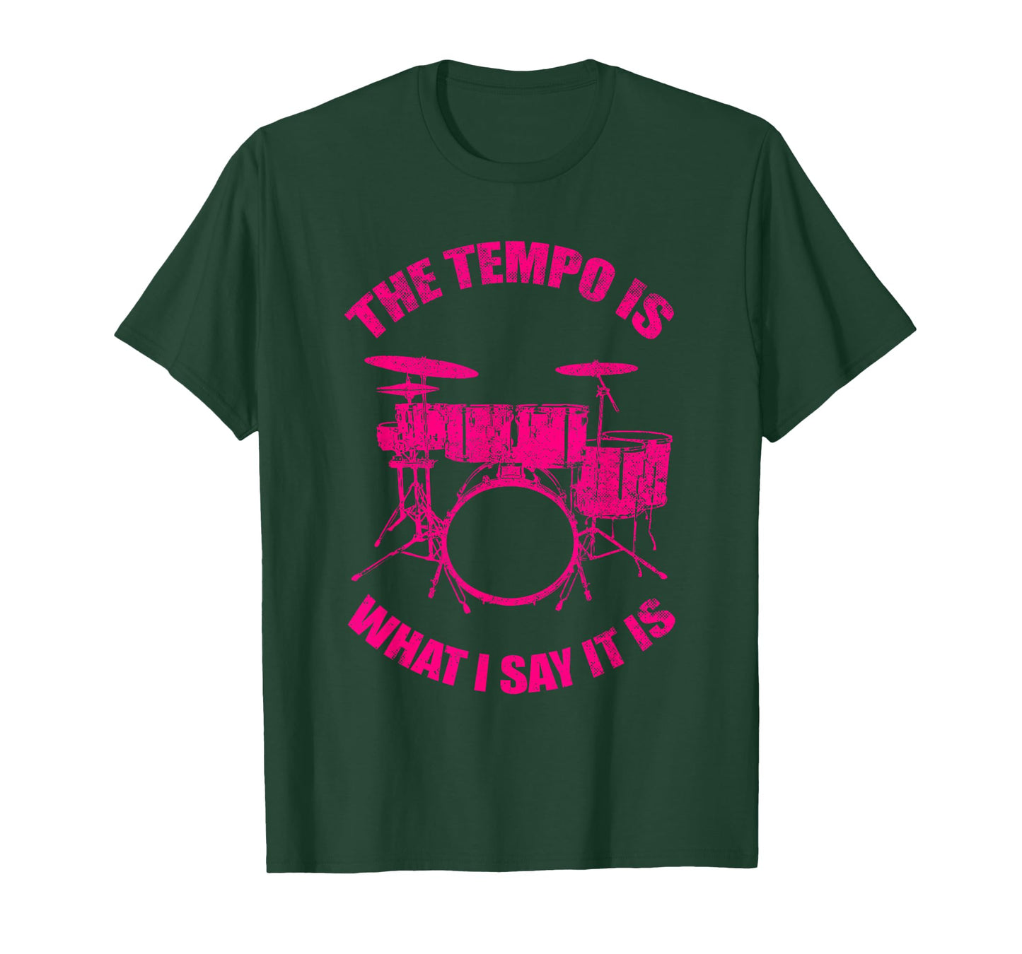 Funny Drummer Gift Cool The Tempo Is Whatever I Say It Is T-Shirt