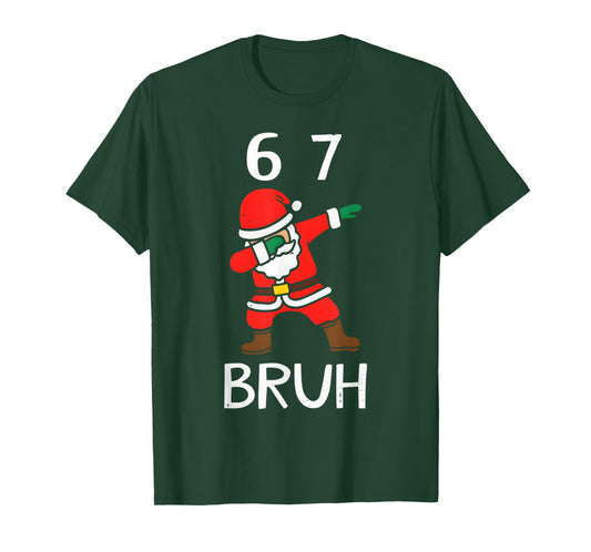 67 Meme 6 7 Funny Christmas Dabbing Santa Six Seven Bruh T-Shirt