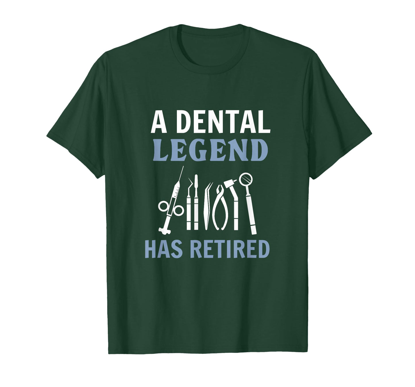 A Dental Legend Has Retired Funny Dentist Retirement Gift T-Shirt