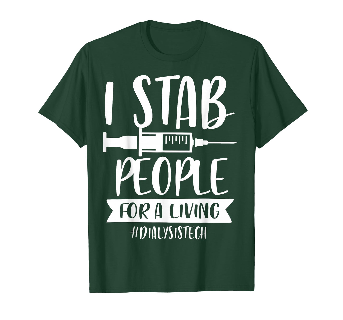 Addictive Designs Medical Merch I Stab People for a Living Funny Dialysis Tech Unisex T-Shirt Black Small