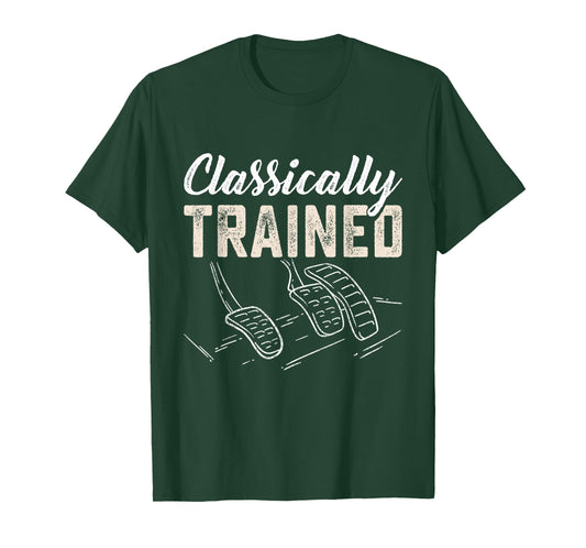 Classically Trained Retro Racing Three Pedals Manual Car Guy T-Shirt