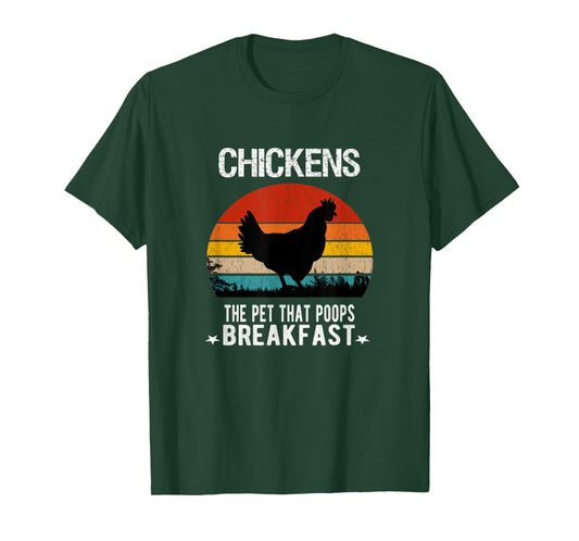 Chickens the pet that poops Breakfast Men Women Kids Farmers T-Shirt