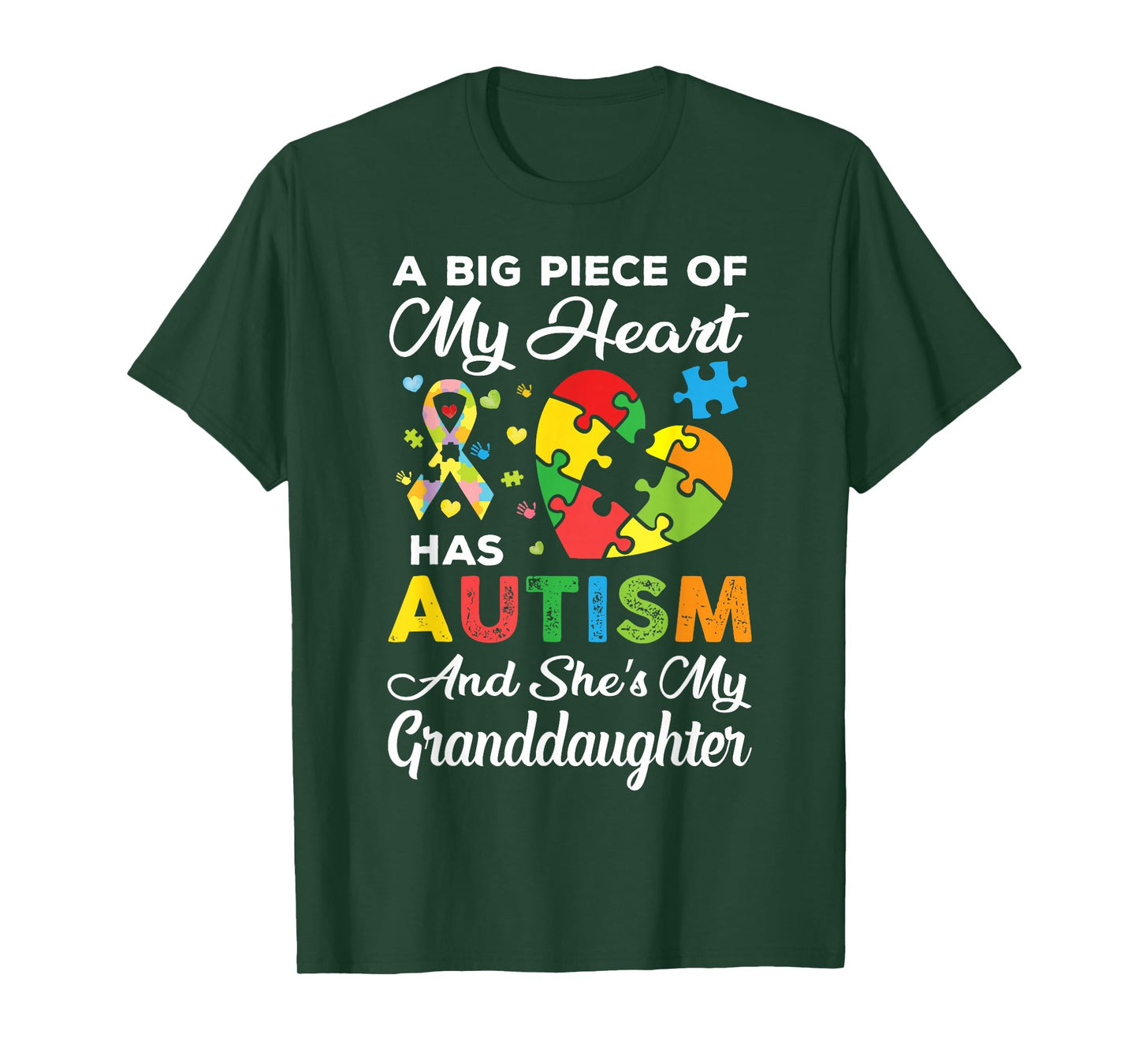 A Big Piece Of My Heart Has Autism and She's Granddaughter T-Shirt