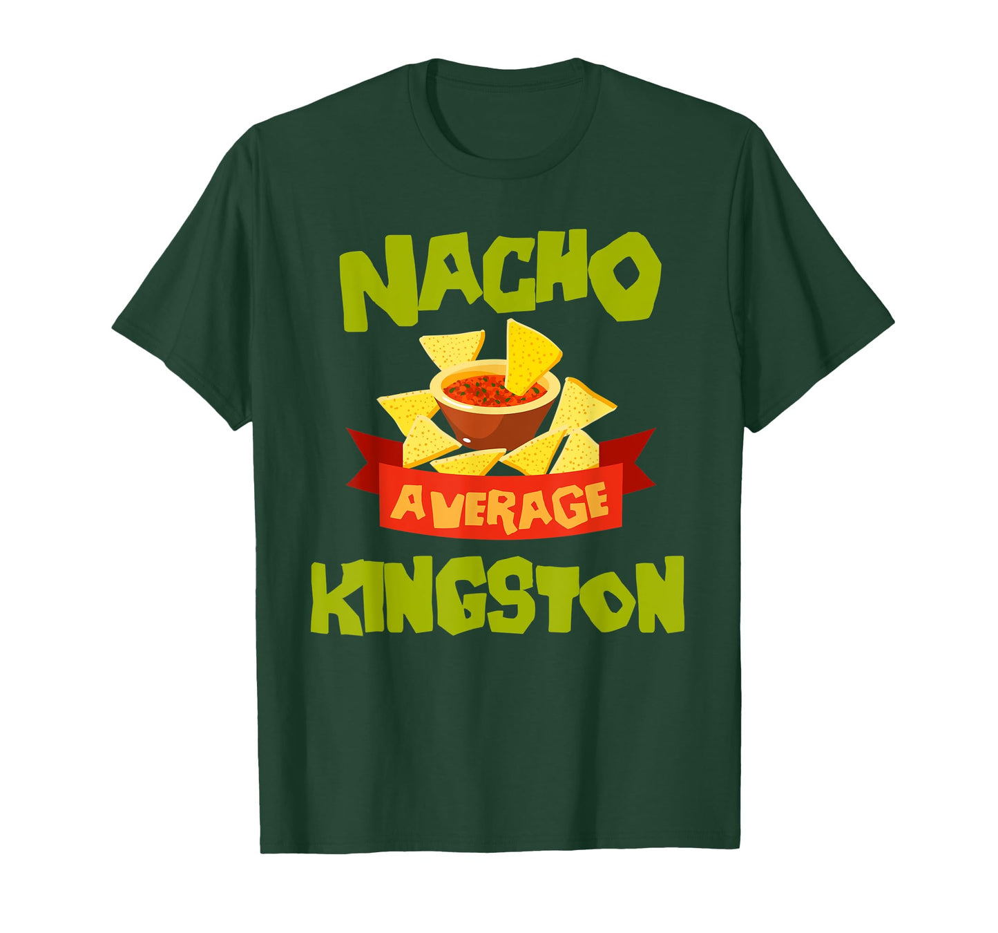 NACHO AVERAGE KINGSTON Funny Birthday Personalized Name Gift T-Shirt