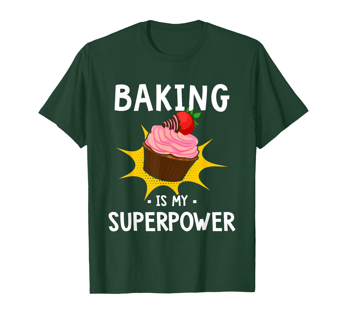 Baking Is My Superpower - Funny Cupcake Baker - Baking Gift T-Shirt