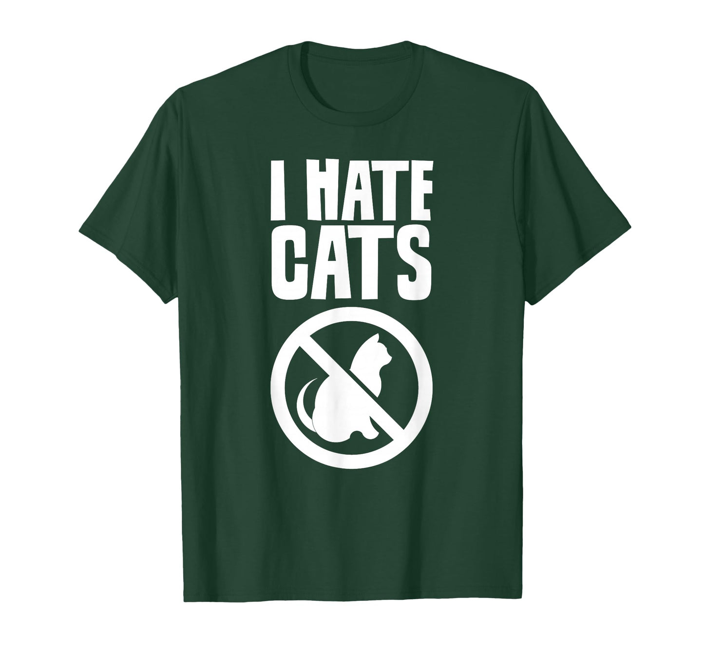 I Hate Cats Dog Lovers Puppy Sayings Animal T-Shirt