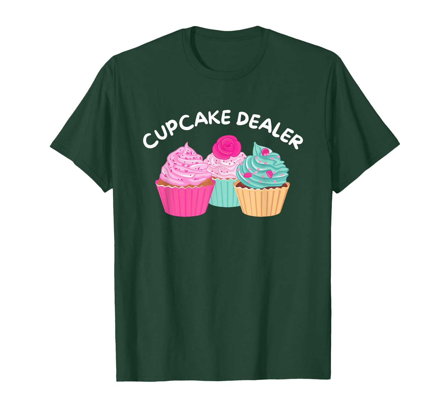 Cupcake Dealer - Funny Cupcake Baker Pastry Baking Gift T-Shirt