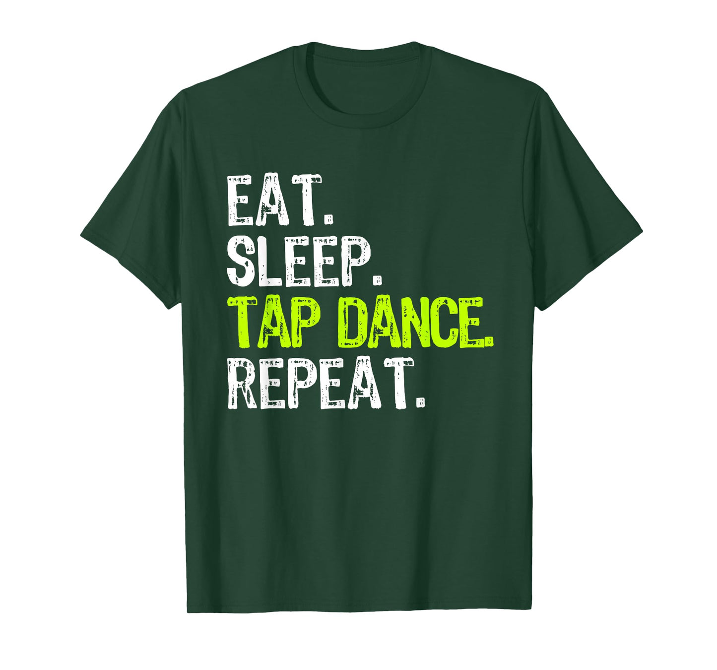 Eat Sleep Tap Dance Repeat Dancing Dancer Funny T-Shirt