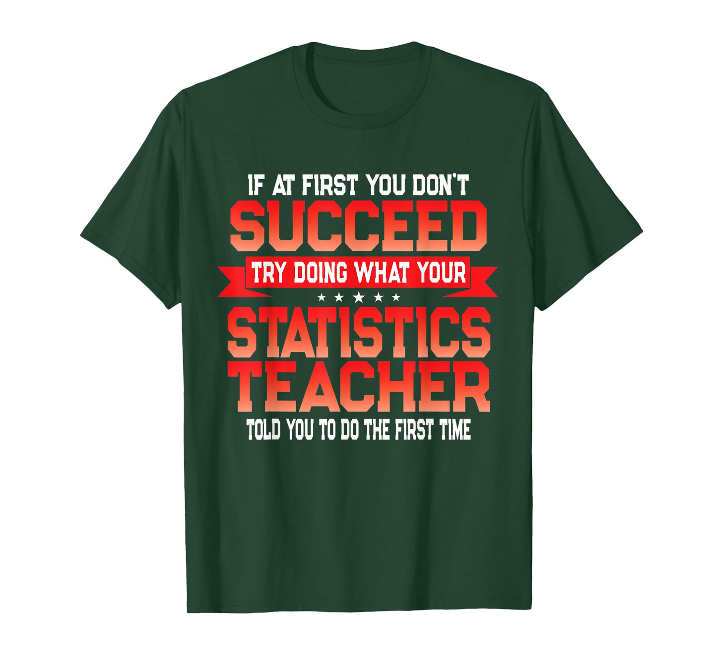 Fun Statistics Teacher Gift Funny School Stats Quote T-Shirt
