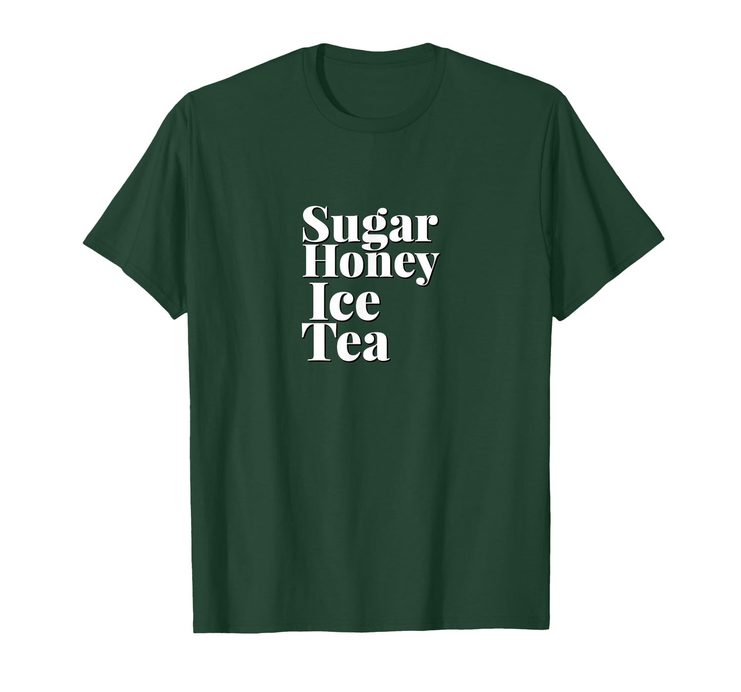 CUTE SUGAR HONEY ICED TEA - Simple Clean White Text Design T-Shirt