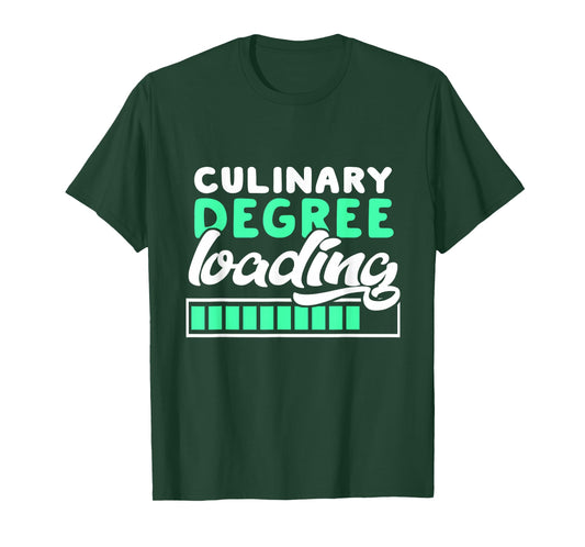 Culinary Degree Loading Culinary Student Gift T-Shirt T-Shirt