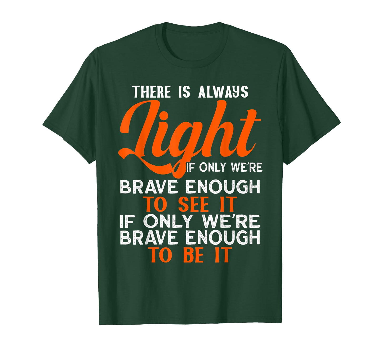Hill We Climb There is Always Light If We Can See It T-Shirt