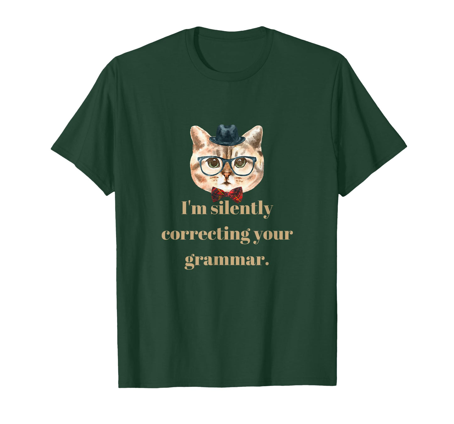 I'm silently correcting your grammar. T-Shirt T-Shirt