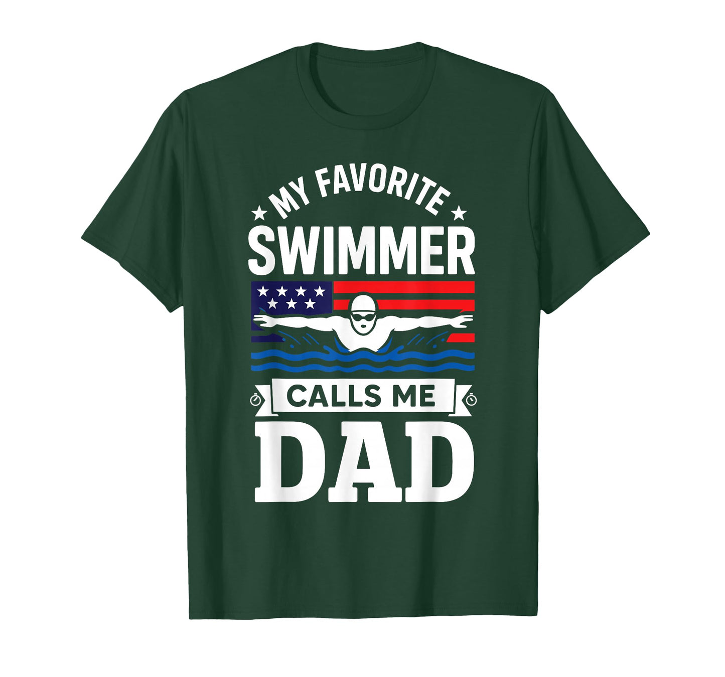 My Favorite Swimmer Calls Me Dad USA Flag T-Shirt