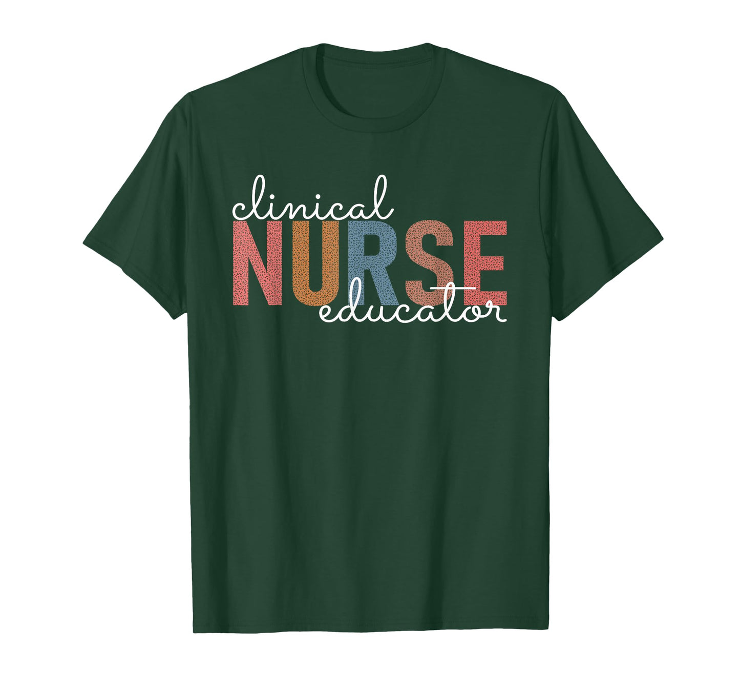 Clinical Nurse Educator Nursing Instructor Appreciation T-Shirt
