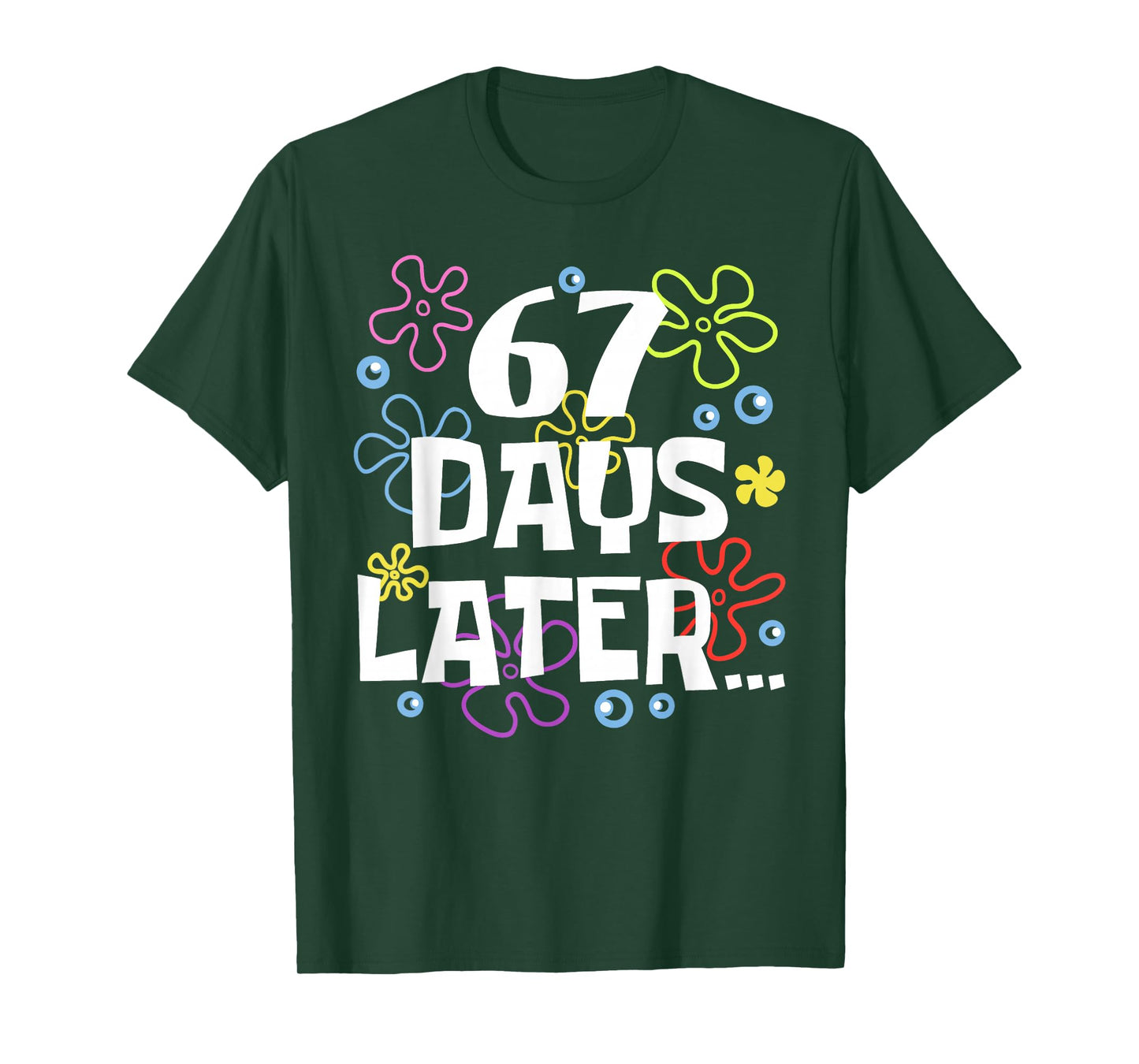 67 Days Later 67th Day of School Teachers Kids Boys Girls T-Shirt