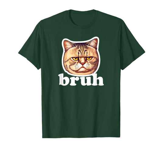 Cute Cat says Bruh – Adorable Pet Cat Funny Humor Men Women Kids T-Shirt
