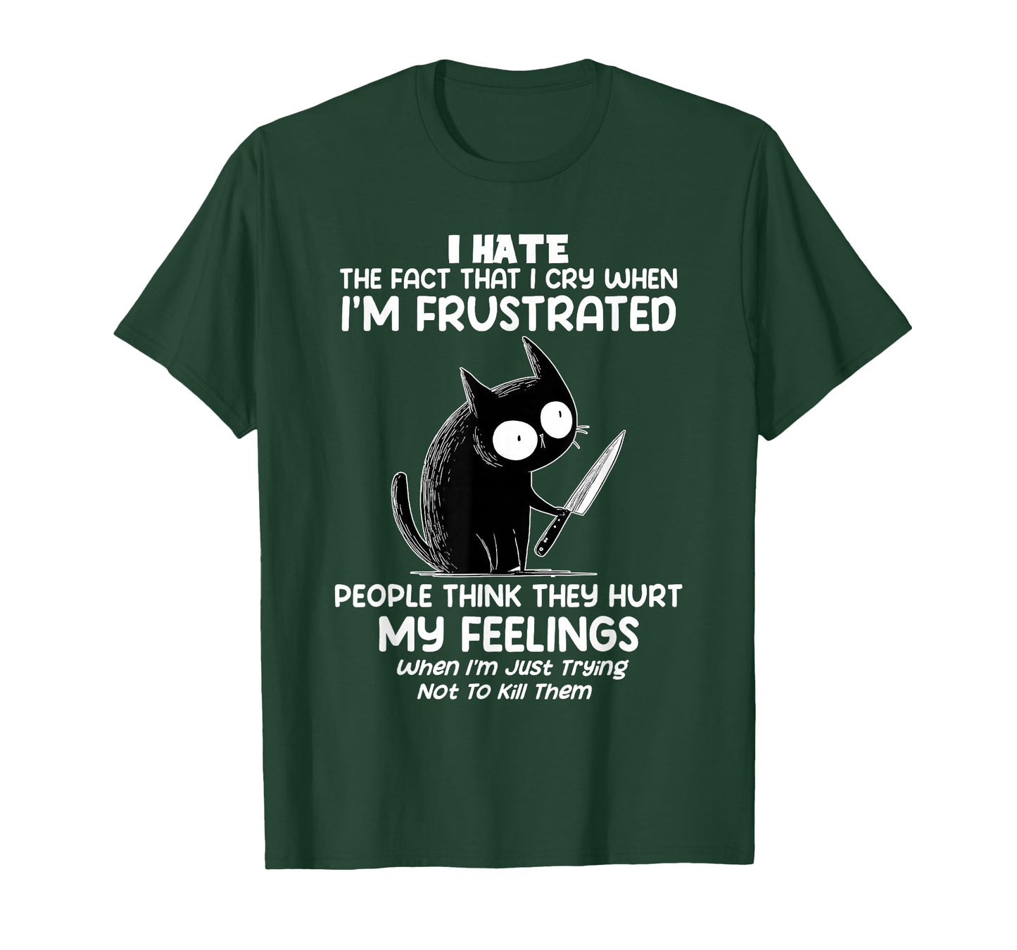 Cat I Hate The Fact That I Cry When I’m Frustrated T-Shirt