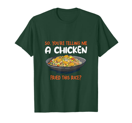 A Chicken Fried This Rice Food Cooking Fried Rice T-Shirt