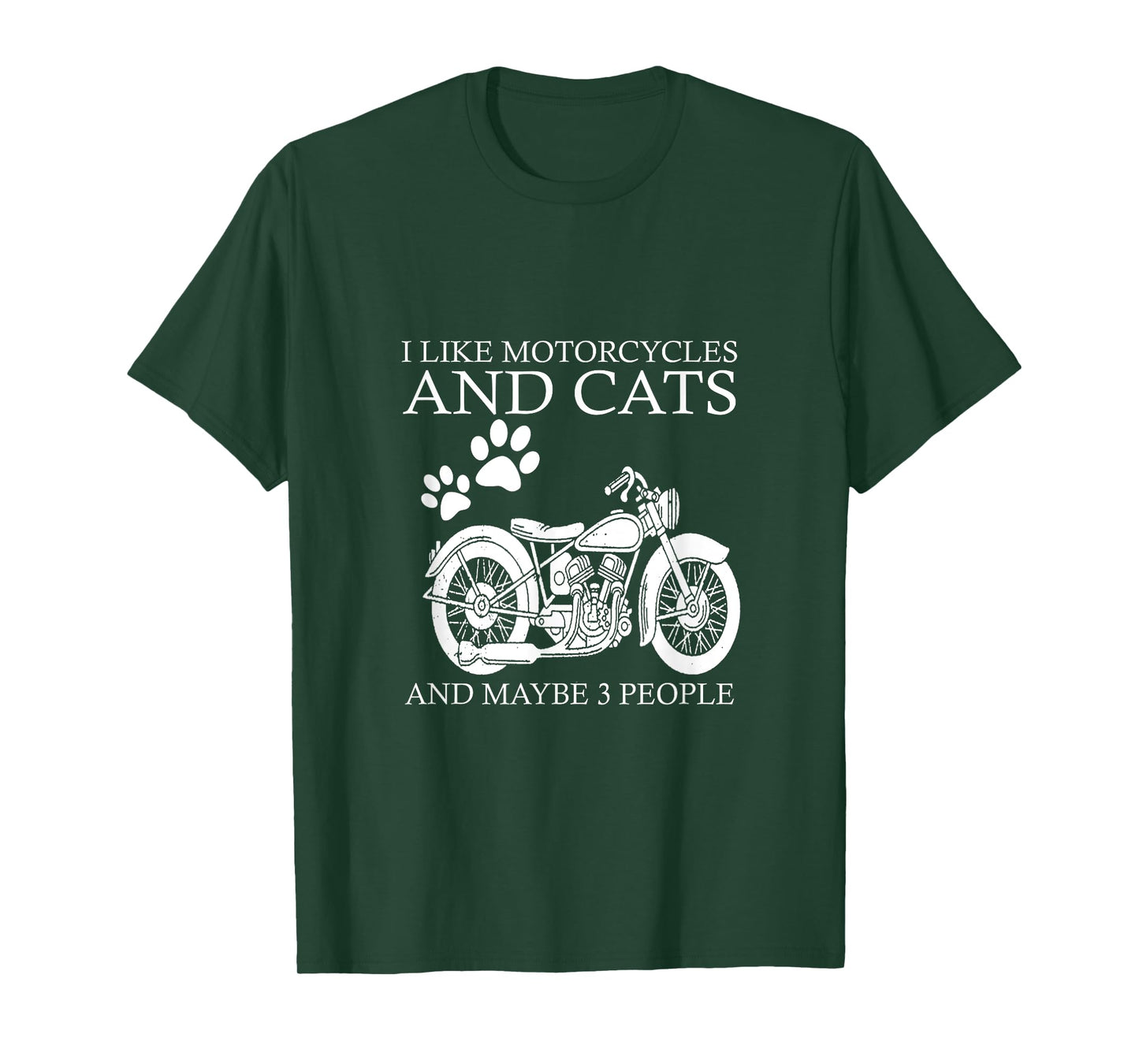 I like motorcycles and cats and maybe 3 people T-Shirt