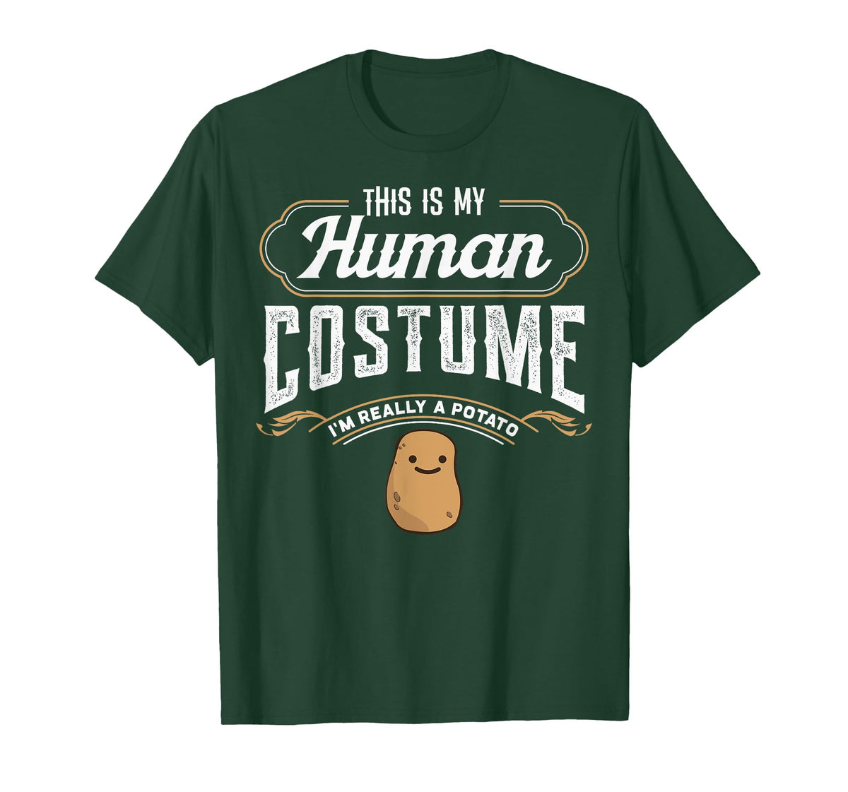 This Is My Human Costume Im Really A Potato Funny design T-Shirt