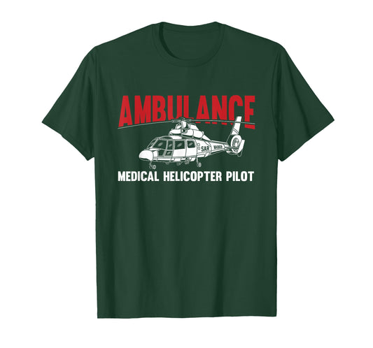 Ambulance Medical Helicopter Pilot - Helicopter EMS T-Shirt