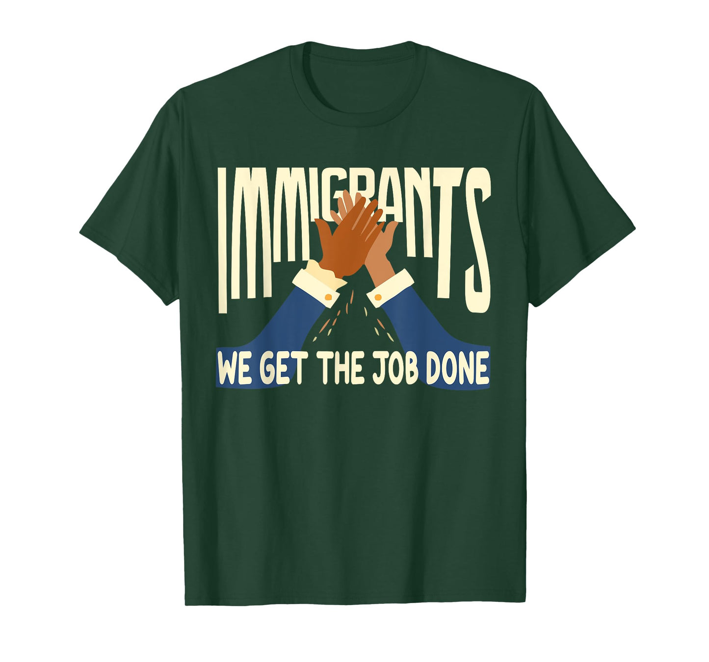 Awesome Immigrants We Get The Job Done T-Shirt Gift T-Shirt