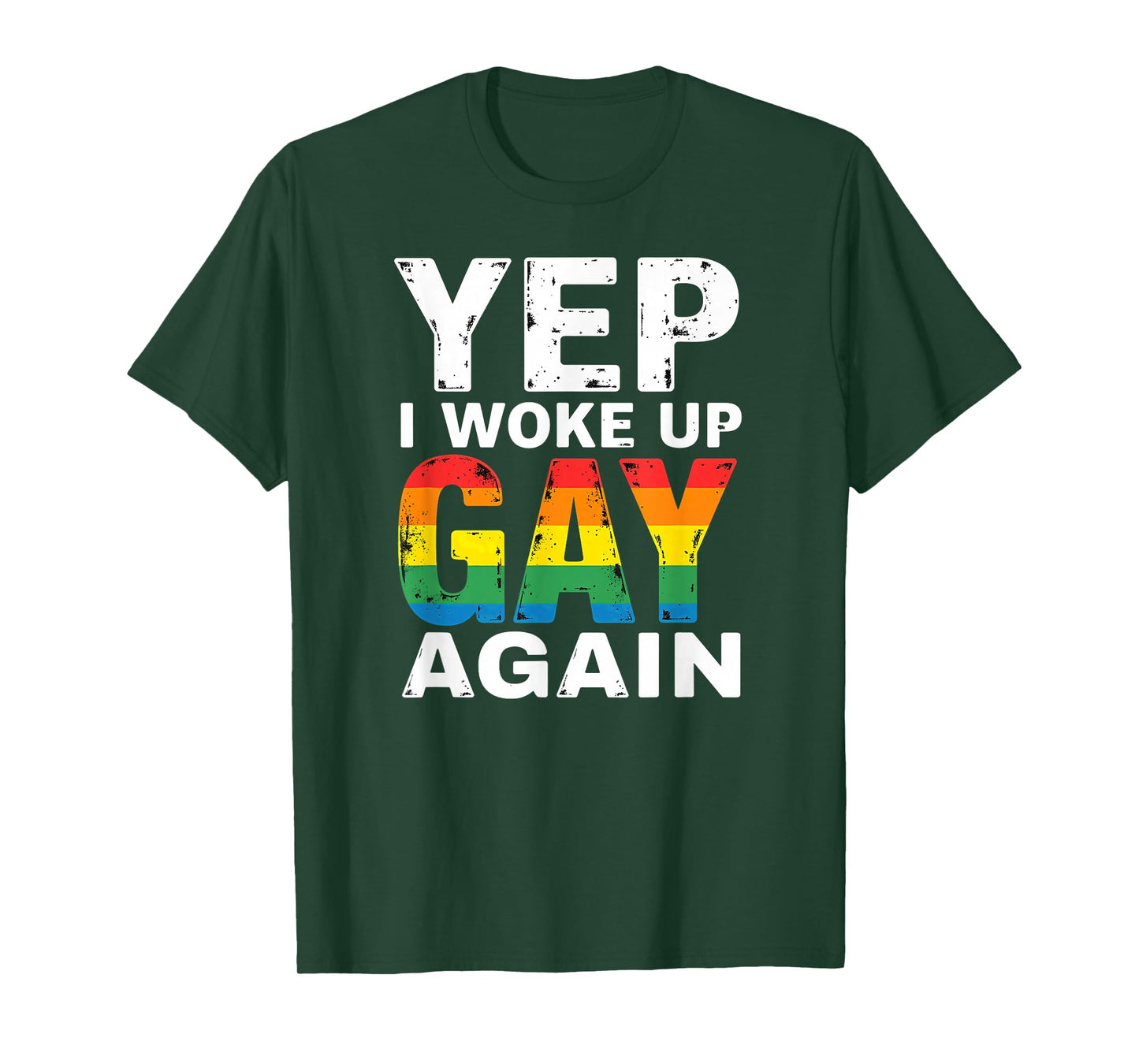LGBT Gay Pride Yep I Woke up Gay Again T-Shirt