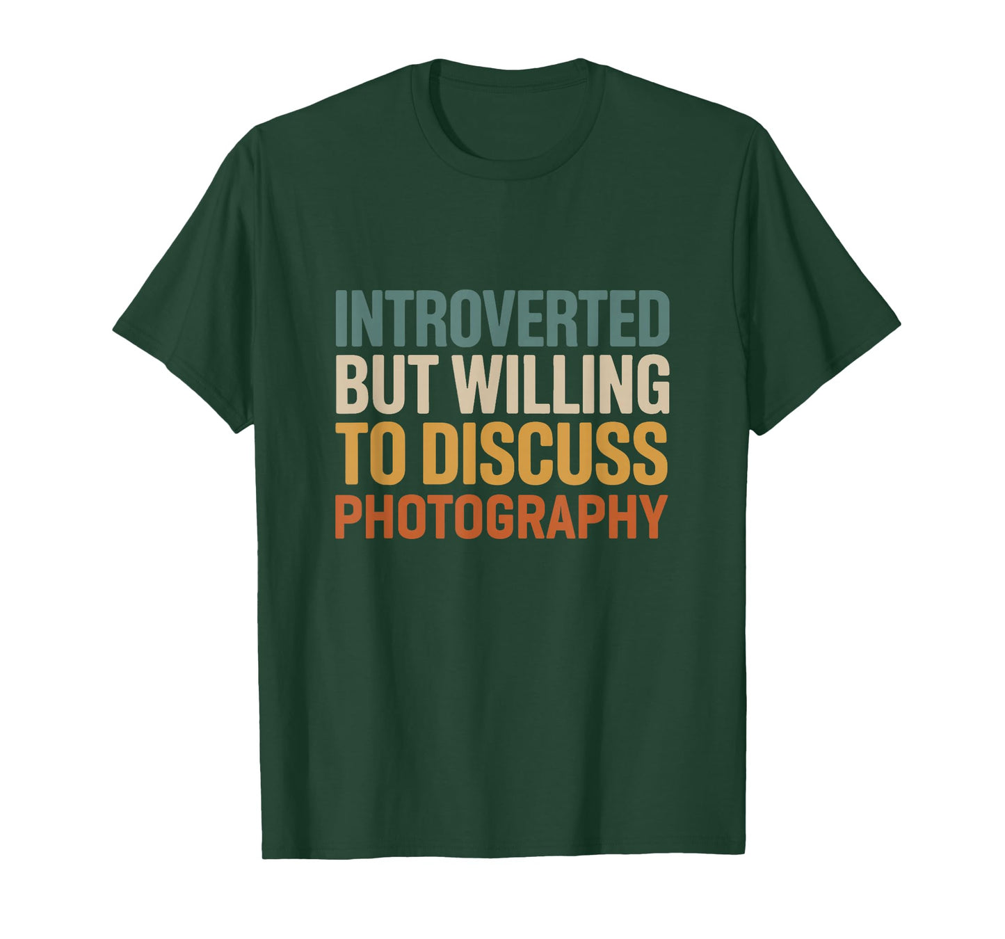 Camera Lover Introverted But Willing To Discuss Photography T-Shirt