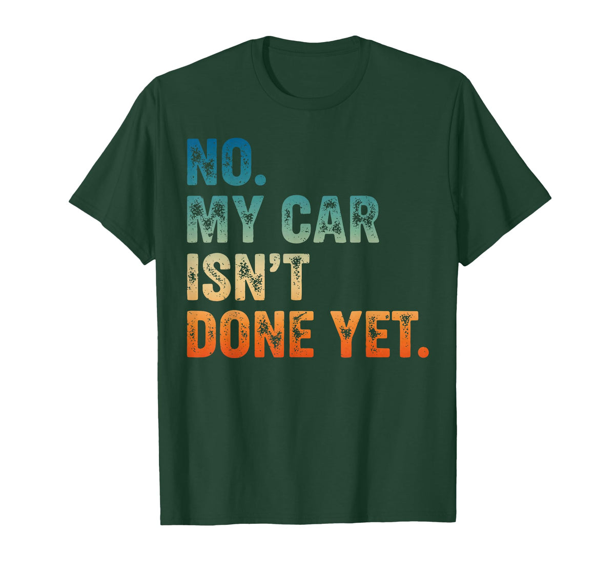 Mechanic Guy No My Car is Not Ready Auto Engine Retro Garage T-Shirt