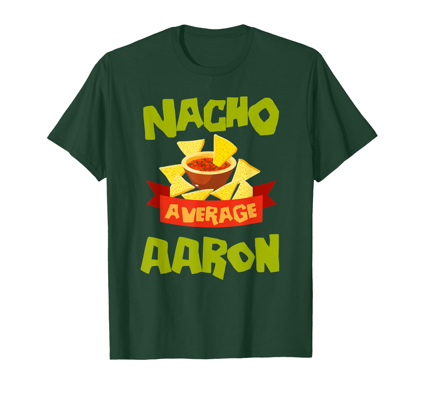 NACHO AVERAGE AARON Funny Birthday Personalized Name Gift T-Shirt