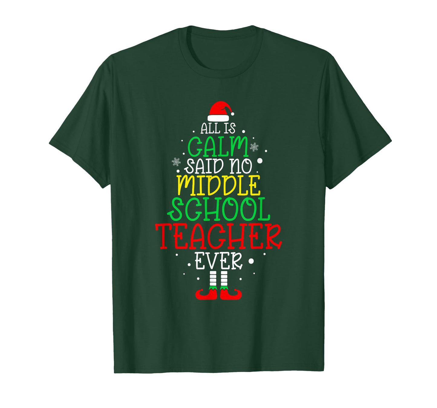 All Is Calm Said No Middle School Teacher Ever Christmas T-Shirt