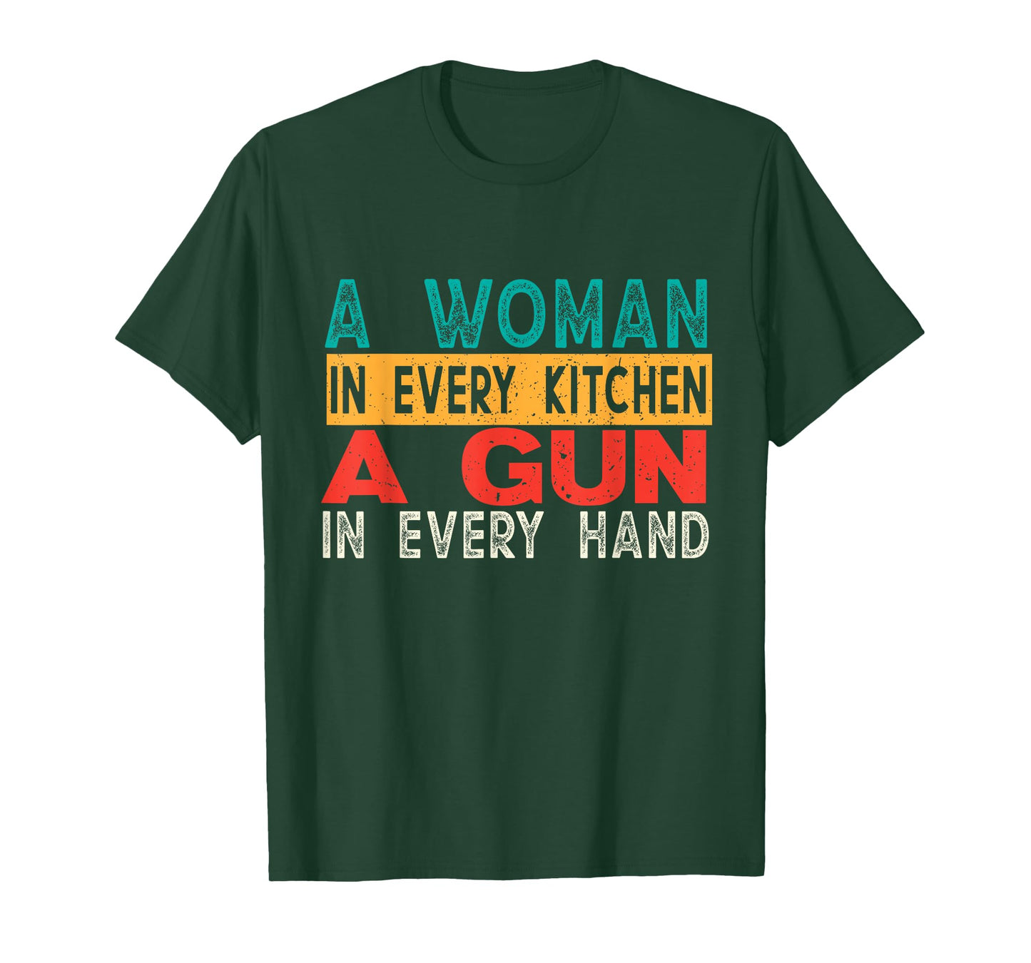A Woman In Every Kitchen A Gun In Every Hand Funny Men Women T-Shirt
