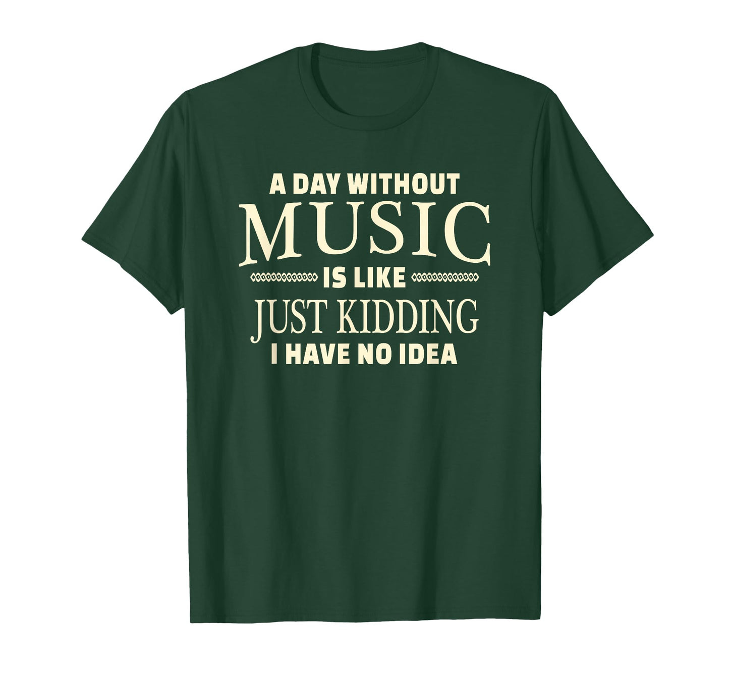 A Day Without Music T-Shirt for Teenage Girls and Boys T-Shirt