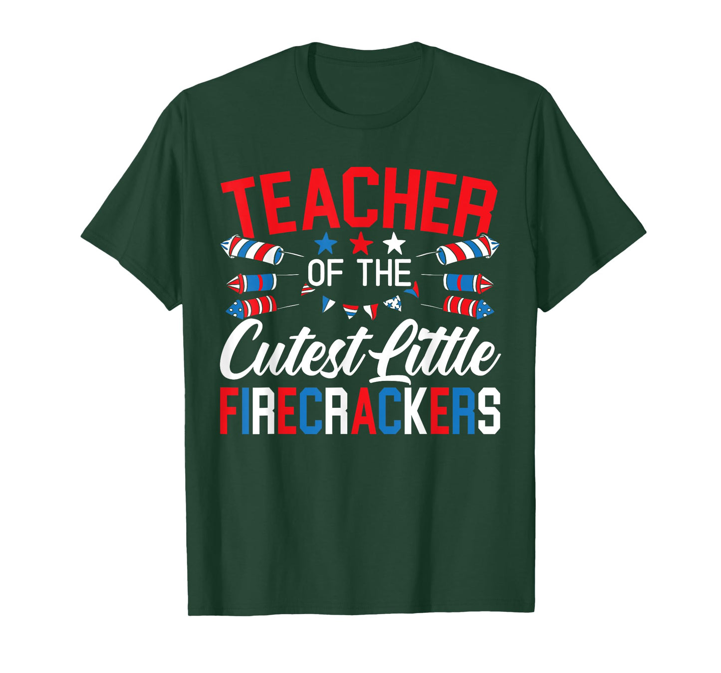 Teacher Of The Cutest Little Firecrackers 4th Of July T-Shirt for Women Men