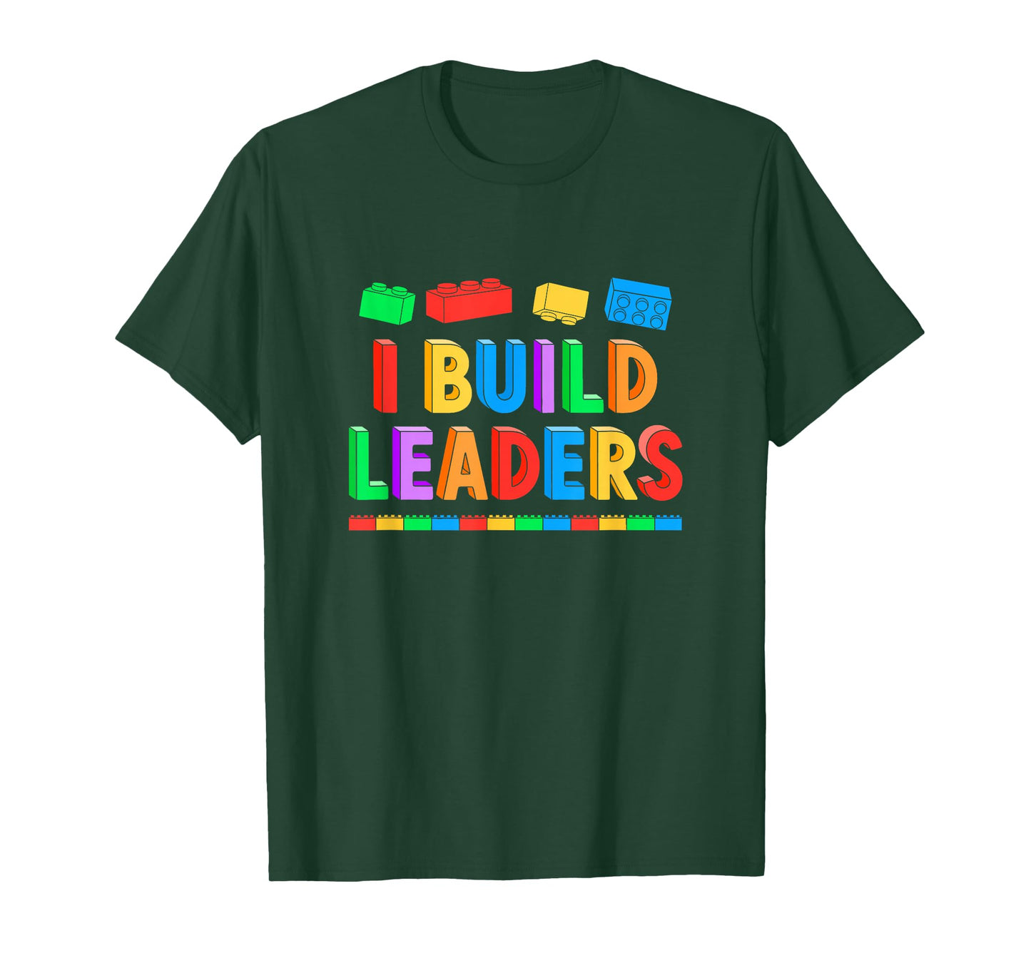 I Build Leaders Teacher Brick Builder Bricks Building Blocks T-Shirt