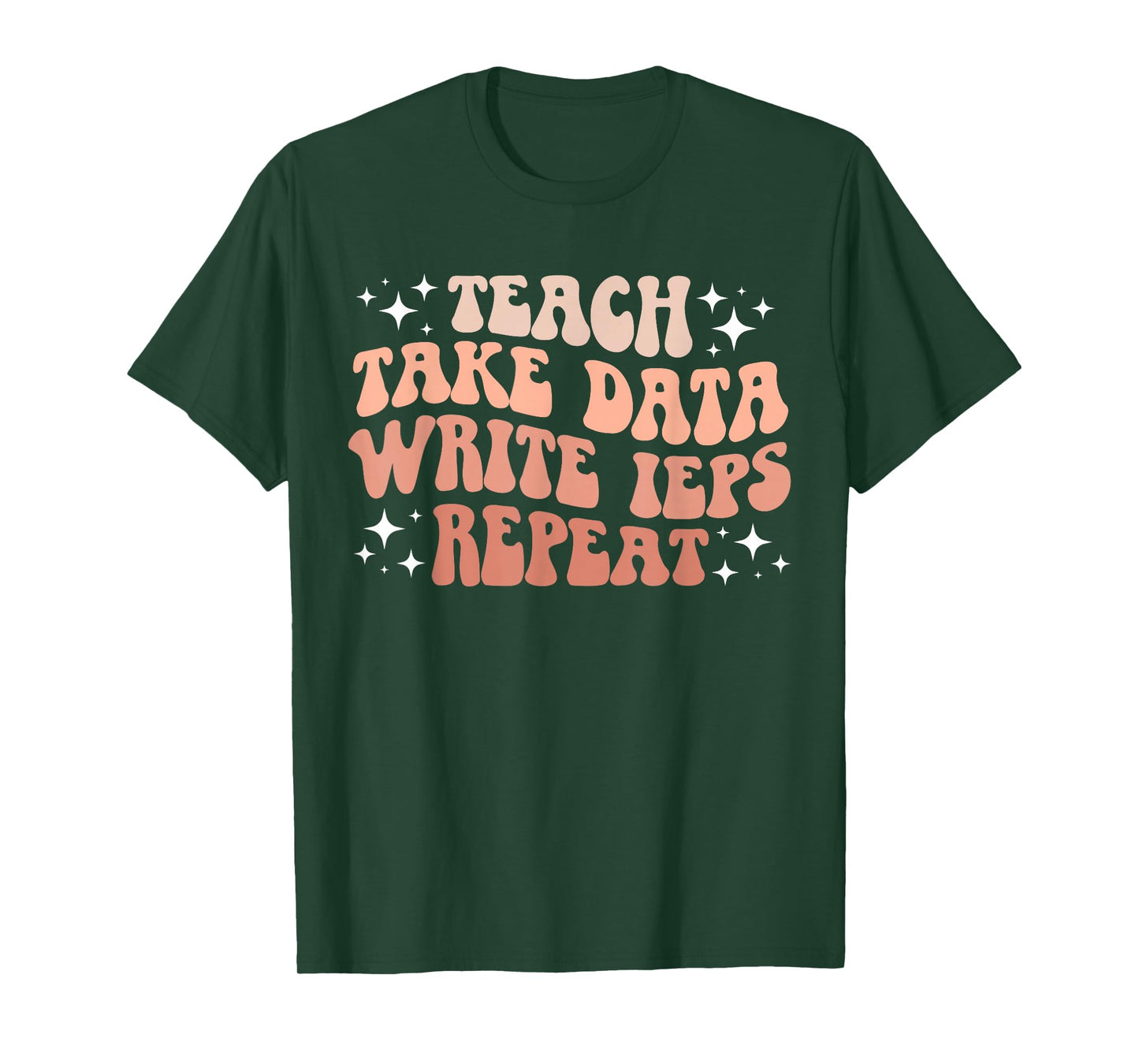 Take Data Write IEPS SPED Teacher Special Education Teacher T-Shirt