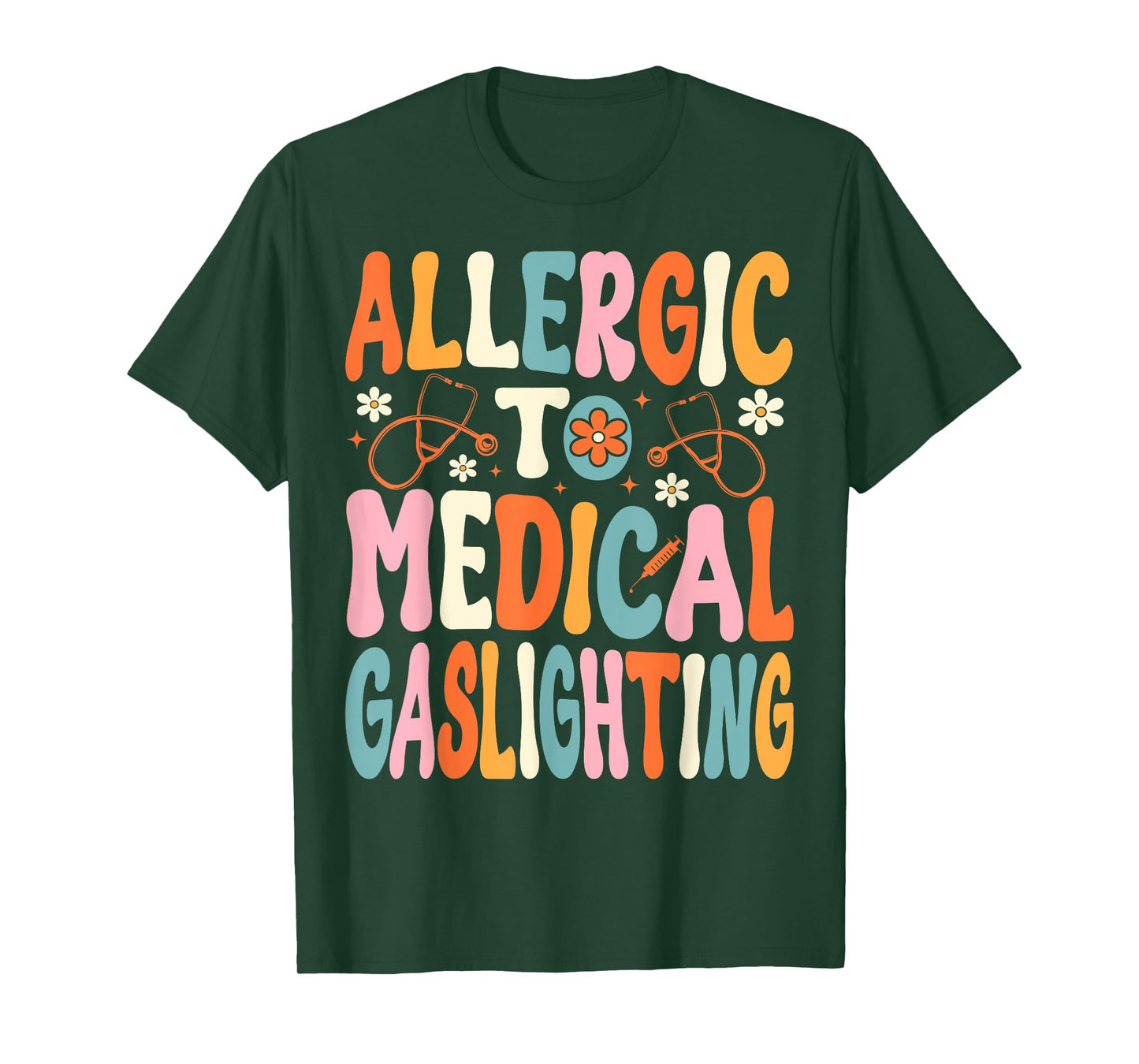Allergic to Medical Gaslighting Education Health Condition T-Shirt