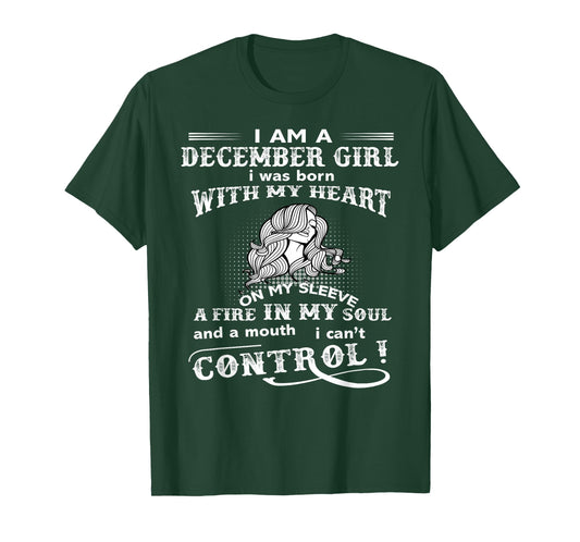 I Am A December Girl I Was Born With My Heart T-Shirt