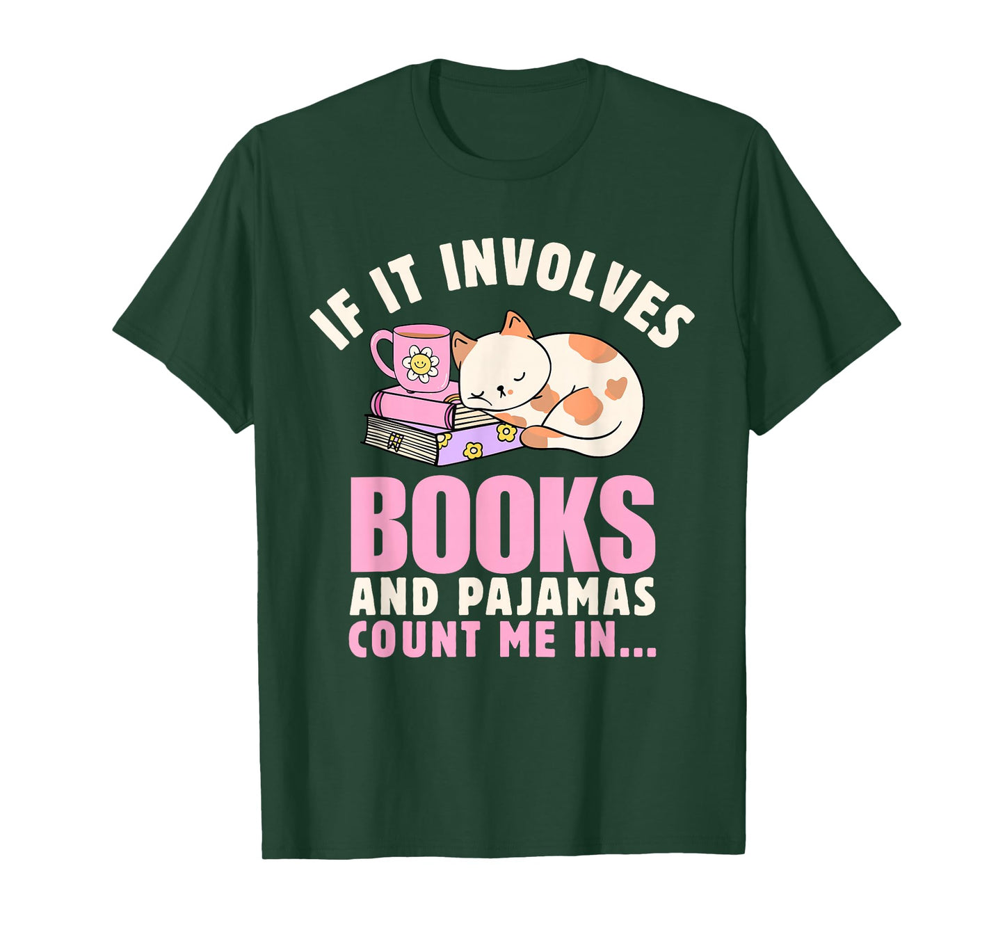 If It Involves Books and Pajamas Count Me In Reading Bedtime T-Shirt
