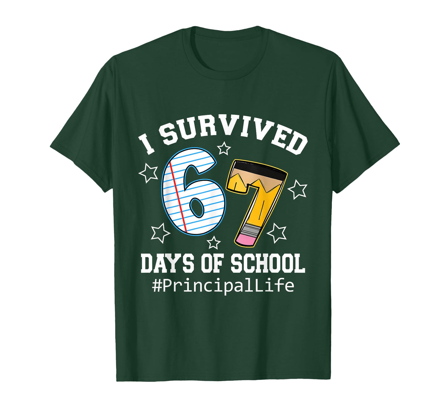I Survived 67 Days of School Funny Six Seven Principal Life T-Shirt
