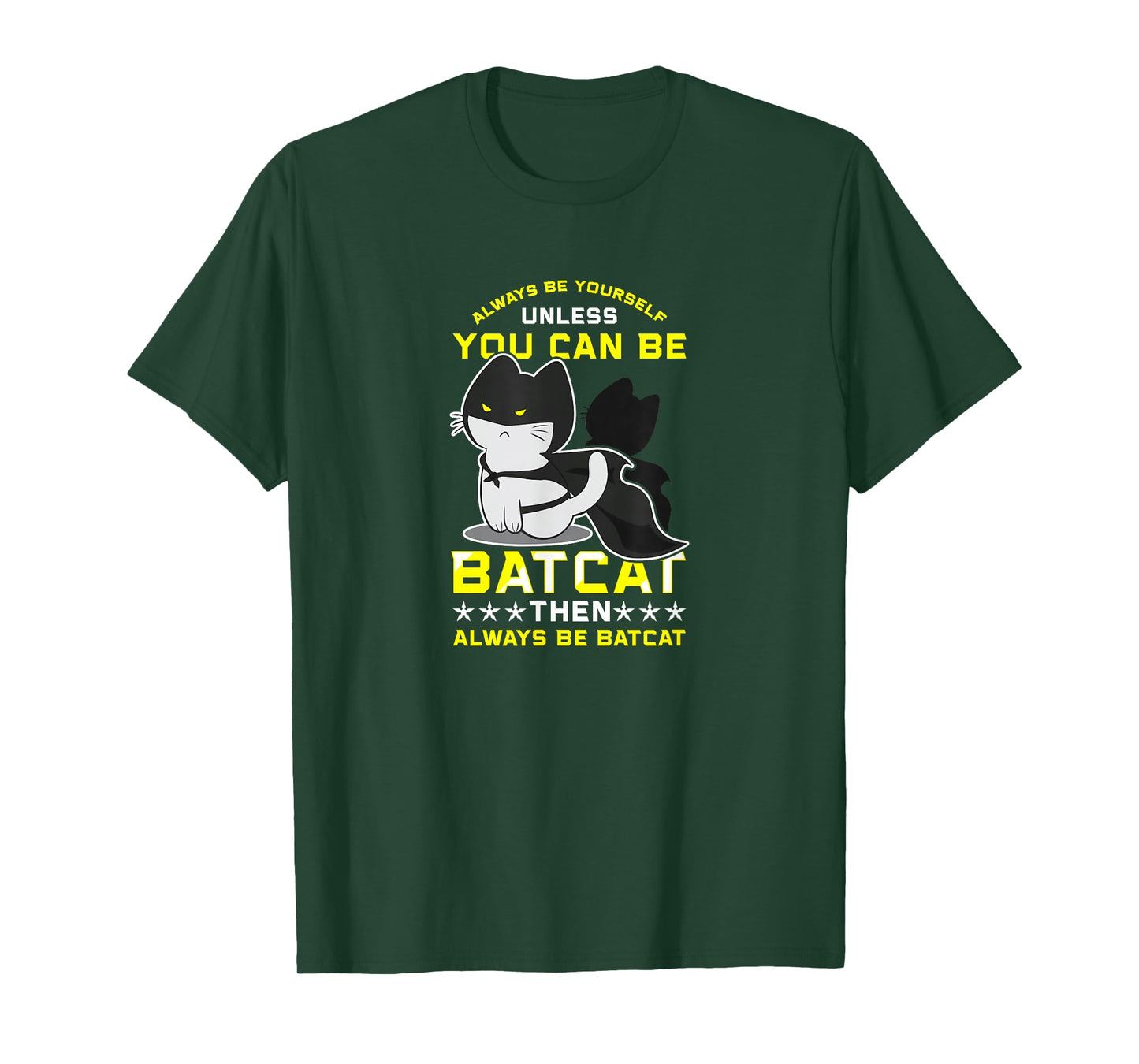 Funny Cat Shirts Always Be Yourself Unless You Can Batcat T-Shirt