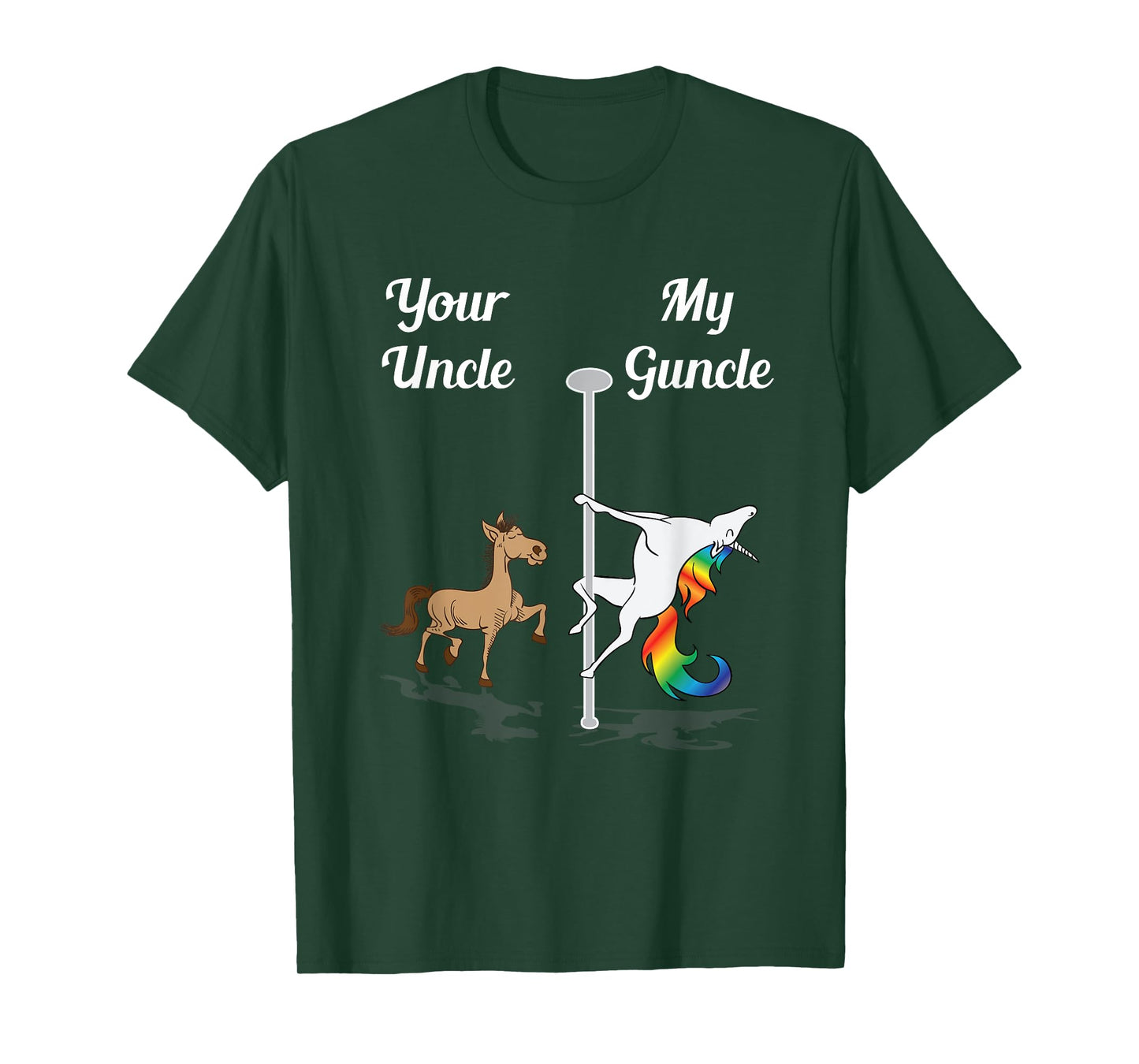 Your Uncle My Guncle You Me Pole Dancing Unicorn Rainbow T-Shirt
