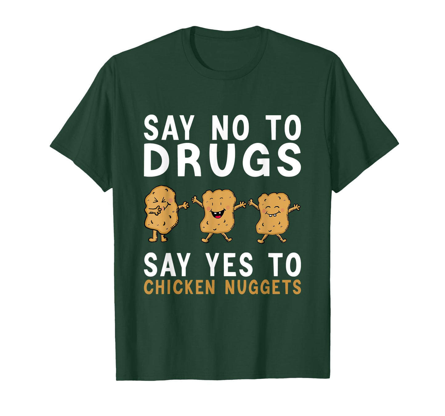 Say No To Drugs, Say Yes To Chicken Nuggets, Red Ribbon Week T-Shirt