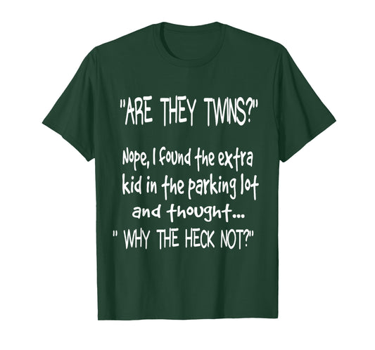 Are They Twins Funny Dad Daddy Parent Humor Joke Mens T-Shirt