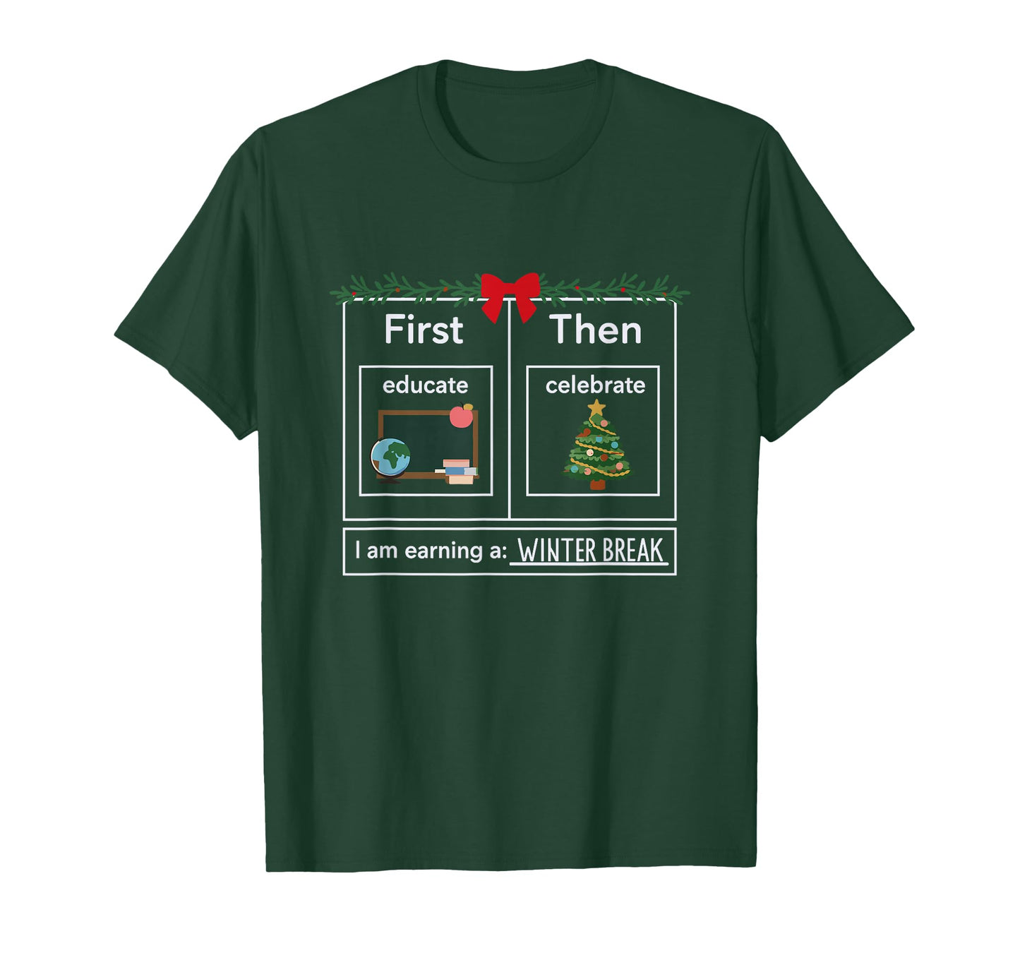 First Educate Then Celebrate Christmas Winter Break Teacher T-Shirt