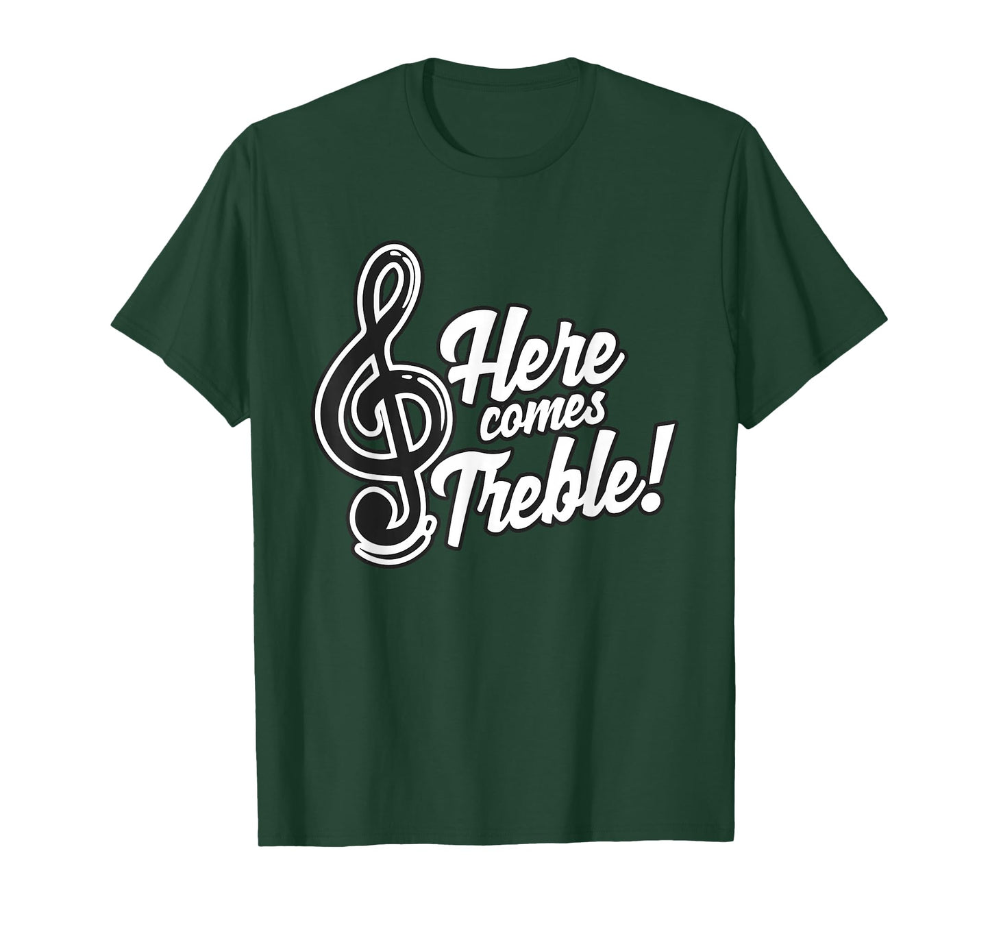 Here Comes Treble Tee Men and Women Music Lovers Tee T-Shirt