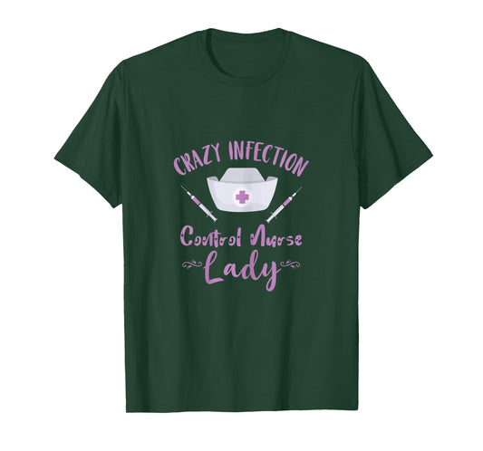 Crazy Infection Control Nurse Lady Needle Nursing Medical T-Shirt