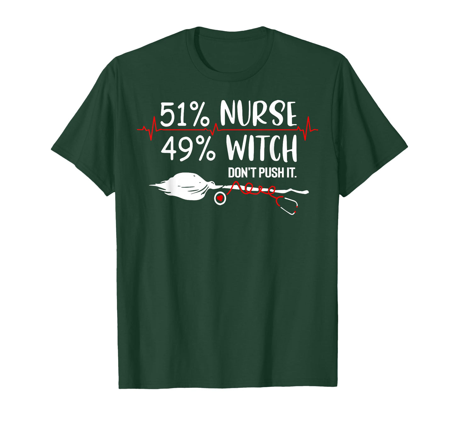 51% Nurse 49% Witch Don't Push It T-Shirt